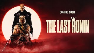 The Last Ronin  ENG Trailer  2024