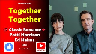 Together Together Classic Romance Ed Helms Patti Harrison 2021 HD