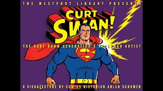 CURT SWANSUPERMAN lecture by Arlen Schumer  Westport CT Library