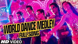 OFFICIAL World Dance Medley Full VIDEO Song  Happy New Year  Shah Rukh Khan  Vishal Shekhar