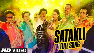 OFFICIAL Satakli FULL VIDEO Song  Happy New Year  Shah Rukh Khan  Sukhwinder Singh