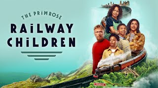 The Primrose Railway Children  Official Trailer  BYUtv