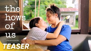 The Hows of Us Official Teaser  Kathryn Bernardo Daniel Padilla  The Hows of Us