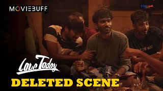 Love Today  Deleted Scene  PradeepRanganathanchannel  Kalpathi SAghoram  Yuvan Shankar Raja  AGS