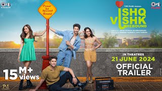 Ishq Vishk Rebound  Official Trailer  Rohit Saraf Pashmina Roshan Jibraan Khan Naila Grrewal