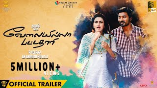 Velai Illa Pattadhaari VIP  Official Trailer  Dhanush Amala Paul  Anirudh