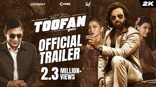 Toofan   Official Trailer  Shakib Khan  Mimi  Chanchal  Raihan  Alphai  Chorki  SVF