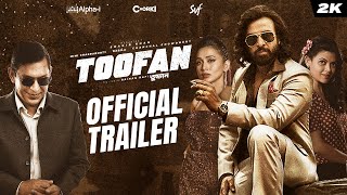 Toofan   Official Trailer  Shakib Khan  Mimi  Chanchal  Raihan  Alphai  Chorki  SVF