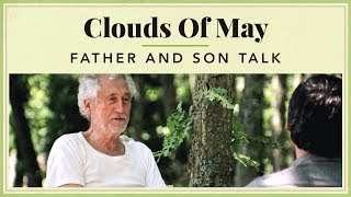 Clouds of May  Father and Son Talk