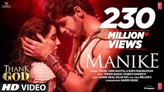 ManikeThank God  Nora Fatehi Sidharth M  TanishkYohaniJubinSurya R  Rashmi Virag  Bhushan K