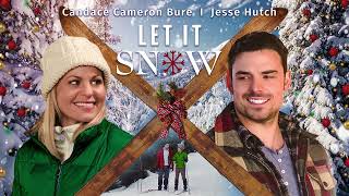 Let it Snow 2024 Candace Cameron Bures New Holiday Movie You Cant Miss