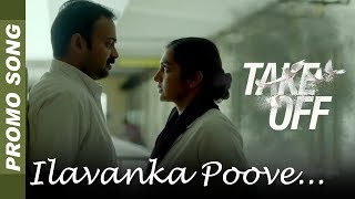 Take Off Promo Song  Ilavanka Poove  Shaan Rahman  Kunchacko Boban  Parvathy