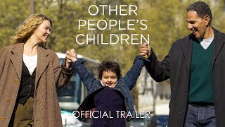 OTHER PEOPLES CHILDREN  Official Trailer  In Theaters April 21