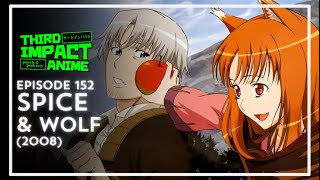 Spice and Wolf 2008  Third Impact Anime Episode 152