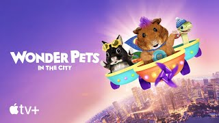 Wonder Pets In the City  Official Trailer  Apple TV