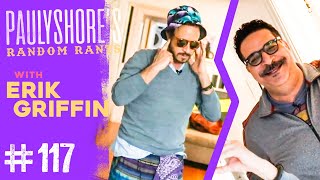 Erik Griffin Crazy New Years Eve Stories  Pauly Shores Random Rants 117
