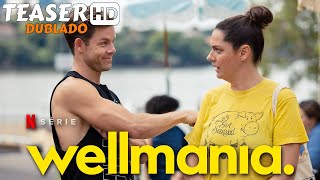 Wellmania 2023  Teaser Dublado  Srie Netflix