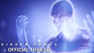 Higher Power  Trailer