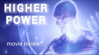 Higher power movie review