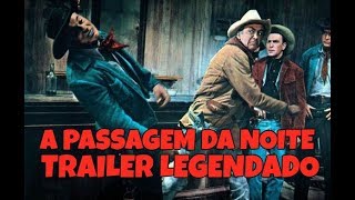 A PASSAGEM DA NOITE NIGHT PASSAGE 1957  TRAILER DE CINEMA LEGENDADO