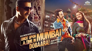 Once Upon A Time in Mumbai Dobaara  Full Movie HD  Akshay Kumar Imran Khan Sonakshi Sinha