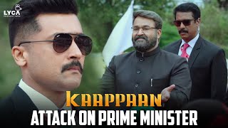 Kaappaan  Attack on Prime Minister  Suriya  Sayyeshaa  Arya  Mohanlal  KV Anand  Harris