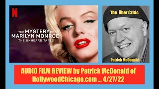 THE MYSTERY OF MARILYN MONROE THE UNHEARD TAPES 2022 Film Review by Patrick McDonald 042022