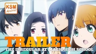 The Irregular At Magic High School  Trailer auf KSM ANIME deutsch  german