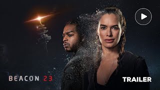 Beacon 23 MGM 2023 Series Official Trailer