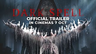 DARK SPELL Official Trailer  In Cinemas 7 OCT 2021