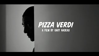 PIZZA VERDI  a short film by Gary Nadeau 2011