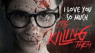 HORROR COMEDY SHORT FILM  I Love You So Much Its Killing Them
