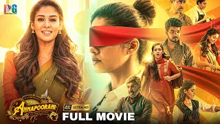 Annapoorani Latest Tamil Full Movie 4K  Nayanthara  Jai  Sathyaraj  Thaman S  Indian Video Guru