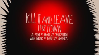 Kill It And Leave This Town  Trailer  QA