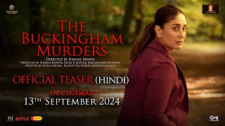 The Buckingham Murders  Hindi Teaser  Kareena Kapoor Khan Ektaa R Kapoor Hansal M  Sept 13