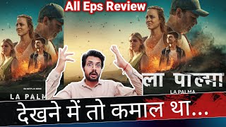 La Palma REVIEW by NiteshAnand  All Episodes REVIEW  Hindi Dubbed  Netflix Series