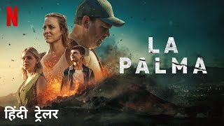 La Palma  Official Hindi Trailer  Netflix Original Series