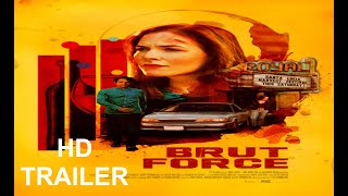 Brut Force Trailer 2022