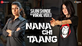 Nana Chi Taang  Sajini Shinde Ka Viral Video  Nimrat Kaur Radhika M  Tanishk Bagchi Shreya Jain