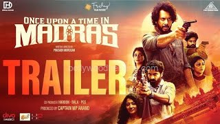 Once Upon a Time in Madras 2024  Official Trailer