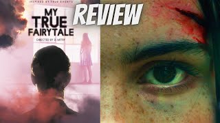 My True Fairytale 2021  Review