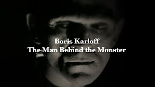 Trailer  Boris Karloff The Man Behind the Monster revised