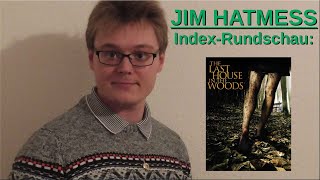 IndexRundschau 063 The Last House in the Woods 2006 Jim Hatmess