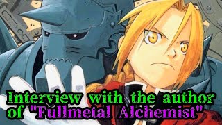 Interview with Hiromu Arakawa author of Fullmetal Alchemist 2017 EngSub