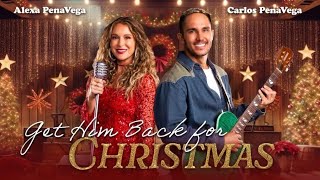 Trailer  Get him back for Christmas  Alexa  Carlos PenaVega 2024