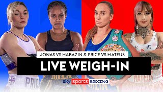 LIVE WEIGHIN   Natasha Jonas vs Ivana Habazin  Lauren Price vs Bexcy Mateus