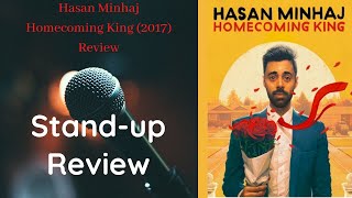 Hasan Minhaj Homecoming King 2017 Review