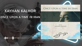 Kayhan Kalhor  Once Upon a Time in Iran           