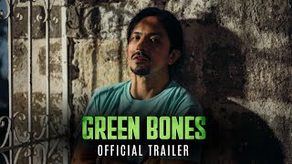 Green Bones OFFICIAL MOVIE TRAILER  MMFF 2024