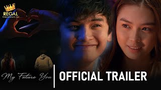 MY FUTURE YOU Official Trailer  Francine Diaz  Seth Fedelin  MMFF50